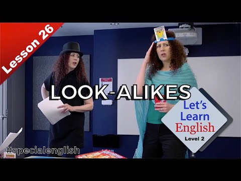 Let's learn English | Level 2 | Lesson 26: Look-alikes