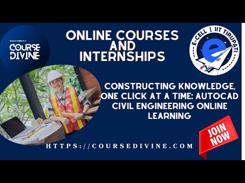 AutoCAD Civil Engineering Course Divine & E- Cell IIT Tirupati!! Online courses and internships