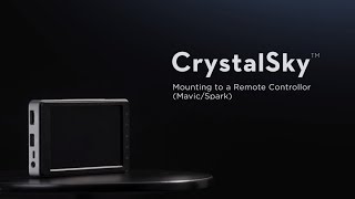 How to Mount CrystalSky Monitor to a Remote Controller (Mavic/Spark)