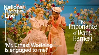 The Importance of Being Earnest | 'Mr. Ernest Worthing is engaged to me!' | National Theatre Live