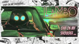 LAMBO (feat.Trill Cut) - Chip on my shoulder