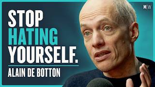 How To Fix The Worst Parts Of Yourself - Alain de Botton (4K)