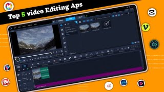 Top 5 Video Editing Apps For Android