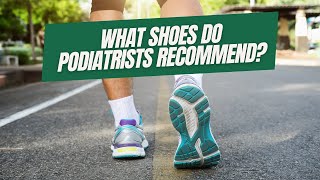 What Shoes Do Podiatrists Recommend? | Dr. Moczygemba on Foot-Friendly Footwear