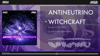 Camellia - ANTINEUTRINO WITCHCRAFT [From EGCS 2023 Grand Finals Tiebreaker]