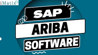 SAP Ariba Tutorial For Beginners | SAP Ariba Training | SAP Ariba Course | SAP Ariba | iMatix