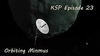 [KSP] 23 RemoteTech : Part 4 - Orbiting Minmus