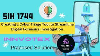 SIH 1744 : Creating a Cyber Triage Tool to Streamline Digital Forensics Investigation || SIH 2024