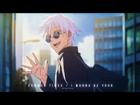 Summertime × I Wanna Be Yours (Slowed-Reverb) - Satoru Gojo