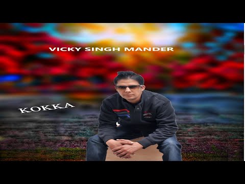 Kokka - Vicky Singh Mander -  Latest Punjabi Songs 2019