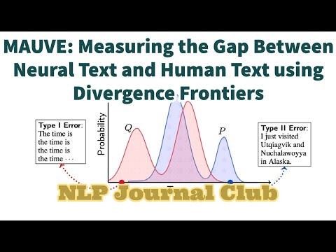 MAUVE: Measuring the Gap Between Neural Text and Human Text | NLP journal club