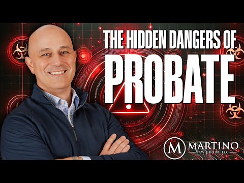 The Hidden Dangers of Probate
