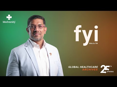 FYI This Is TB | Global Healthcare Archive - Episode 25