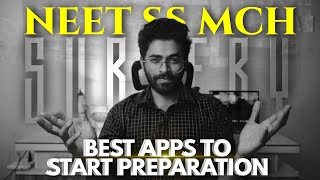 NEET SS-MCH SURGERY | BEST APPS TO START PREPARATION | #NEETSS2024