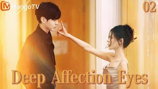 [ENG SUB]EP2 | Deep Affection Eyes | MangoTV English