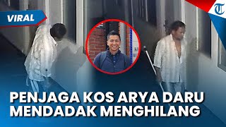 MENDADAK HILANG! Keberadaan Siswanto, Penjaga Kos Arya Daru Dicari, Sempat Curhat Hal Ini