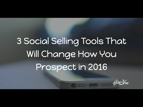 3 Social Selling Tools That Will Change How You Prospect in 2016