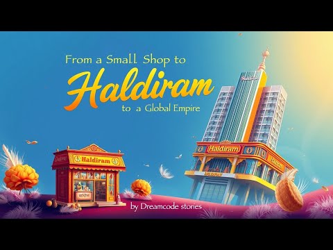 Haldiram: From a Small Shop to a Global Empire- DreamCode Stories #haldiramSuccessStory #madeinIndia
