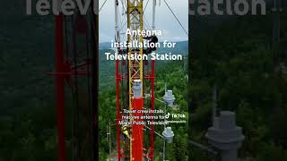 Antenna installation for Television Station #antenna #mast #installation #television