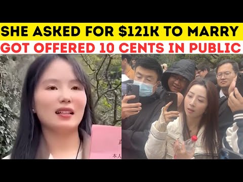 This Chinese Woman Asked for $121K Bride Price But Got Offered ONLY 10 Cents and Public Shame