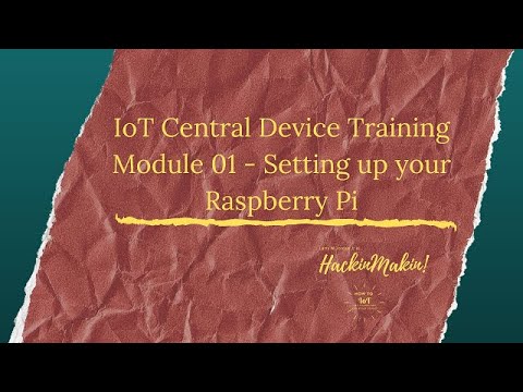 IoT Central Device Training - Module 01 - Setting up your Raspberry Pi