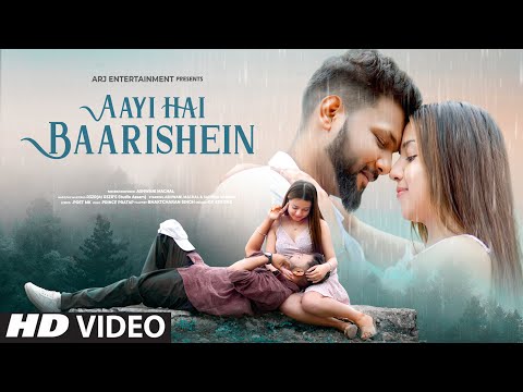 Aayi Hai Baarishein: Full Song | Official Music Video | New Hindi Song | Romantic Love Song| Ashwani