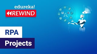 RPA Projects in 60 Minutes | Automation Anywhere | Real-Life RPA Projects | Edureka Rewind