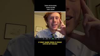 Boss Announces Mass Layoffs Over Zoom (2021)