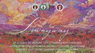 LIWAYWAY 2022: UP College of Medicine 113th Commencement Exercises