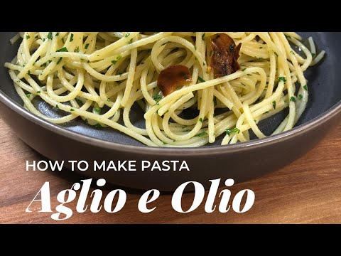 How to make Pasta Aglio e Olio