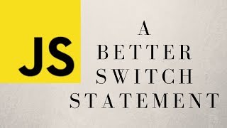 An alternative approach to switch statements in Javascript