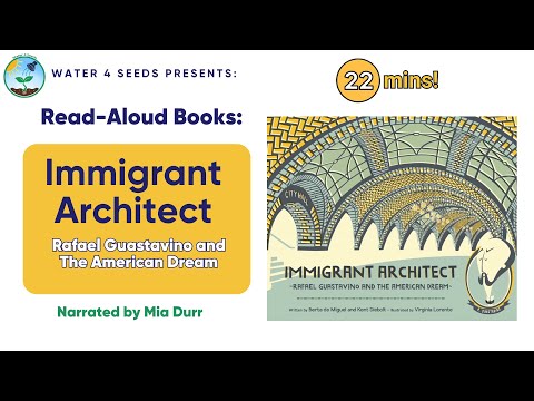 Immigrant Architect: Rafael Guastavino and the American Dream | Kids Read-Aloud Book