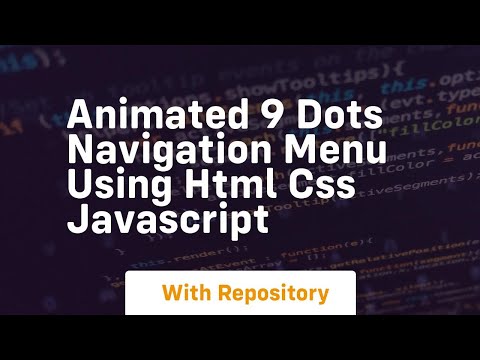 Animated 9 dots navigation menu using html css javascript