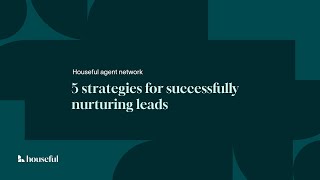 5 strategies for successfully nurturing leads