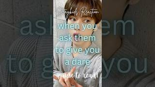 [Straykids Reaction] when you ask them to give you a dare 😜💀 #straykidsreaction #dare #shorts #fyp