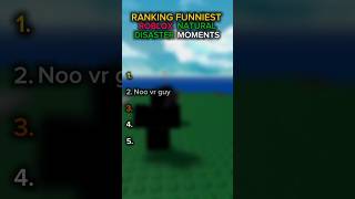 RANKING FUNNIEST ROBLOX NATURAL DISASTER MOMENTS😭