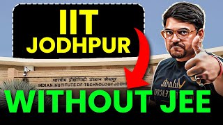 😍Direct Admission to IIT Jodhpur Without JEE | Complete Details | Harsh Sir