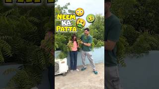 Neem Ka Patta Khila Diya 🤢🤮 Day 531 #minivlog #ashortaday #tranding #shorts #omnamahshivay