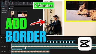 Capcut Tutorial : Add Frame or Border Around Video or Image