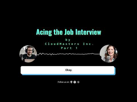 Acing the Job Interview Part 1