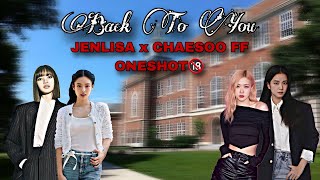 Back To You || JENLISA x CHAESOO FF ONESHOT🔞