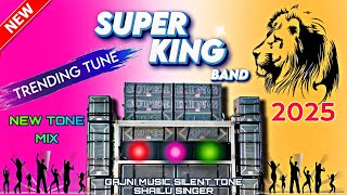New tone mix timli song super king band 2025 part -2 // SUPER KING BAND  2025 🎵🎶 🎹👑