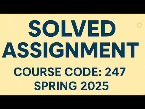 Aiou help|solved assignment |Course Code 247 |spring 2025 |Aiou solved assignment course code 247