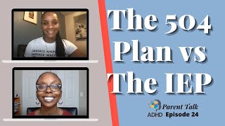 The 504 Plan Vs The IEP | ADHD Parenting