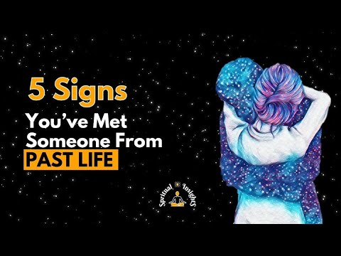 5 Signs You’ve Met Someone From A Past Life