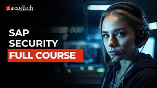 SAP Security Full Course | ZaranTech