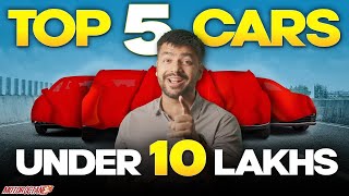 Top 5 Cars in Rs 10 Lakhs in India