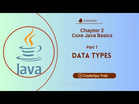 Chapter 2: Core Java | Part 1 - Data Types