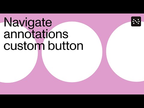 Navigate annotations with a custom toolbar button