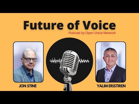 Future of Voice Podcast by Open Voice Network w/ Yalım Eriştiren & Jon Stine